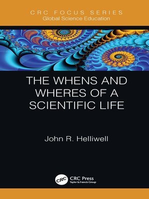 cover image of The Whens and Wheres of a Scientific Life